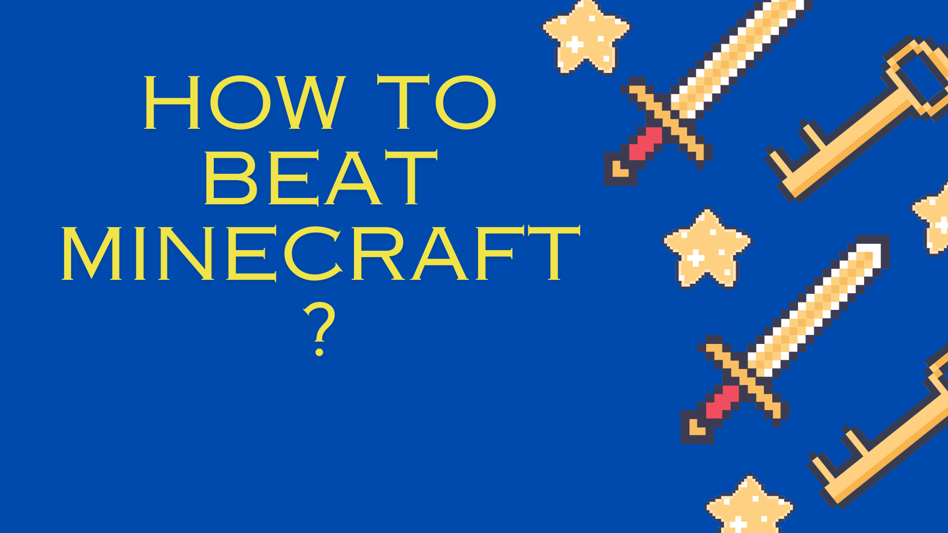 How to beat minecraft